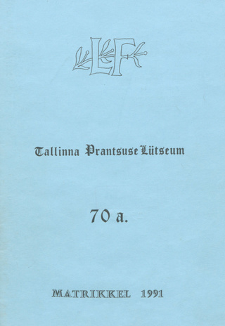 Tallinna Prantsuse Lütseum 70 a. : matrikkel, 1991 