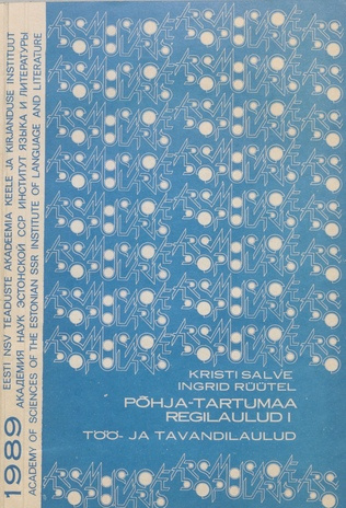 Põhja-Tartumaa regilaulud. 1, Töö- ja tavandilaulud (Ars musicae popularis,|x1406-488X ; 1989,[8])