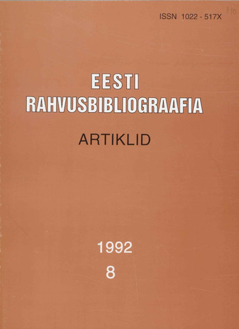 Eesti Rahvusbibliograafia. Artiklid = The Estonian National Bibliography. Articles from serials = Эстонская Национальная Библиография. Статьи ; 8 1992