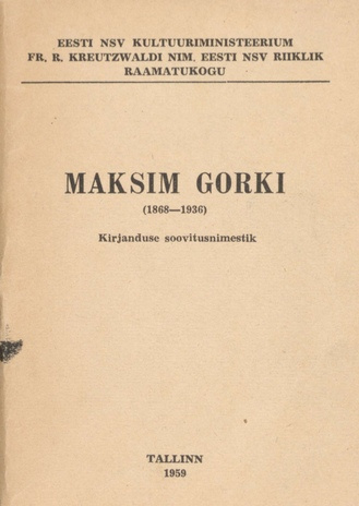Maksim Gorki (1868-1936) : kirjanduse soovitusnimestik