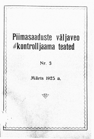 Piimasaaduste Väljaveo Kontrolljaama Teated ; 3 1925-03