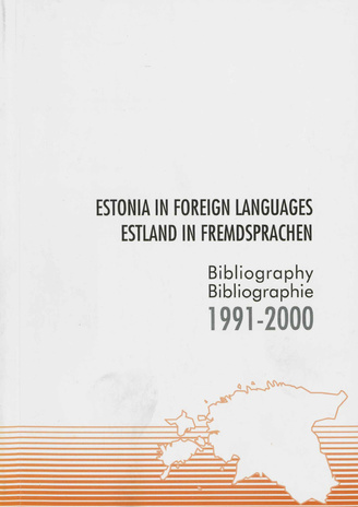 Estonia in foreign languages : bibliography = Estland in Fremdsprachen : Bibliographie : 1991-2000 