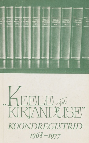 "Keele ja Kirjanduse" koondregistrid 1968-1977 