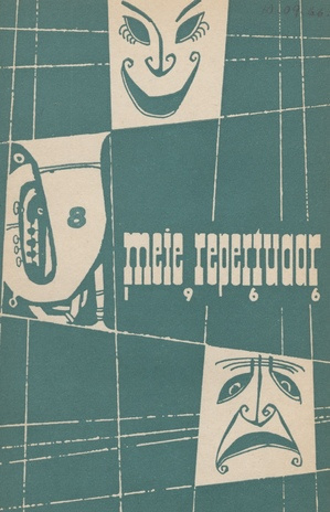 Meie repertuaar : Eesti NSV Rahvaloomingu ja Kultuuritöö Teadusliku Metoodikakeskuse väljaanne ; 8 1966-08