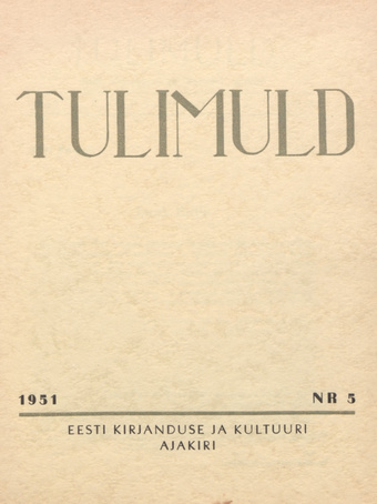 Tulimuld : Eesti kirjanduse ja kultuuri ajakiri ; 5 1951-09