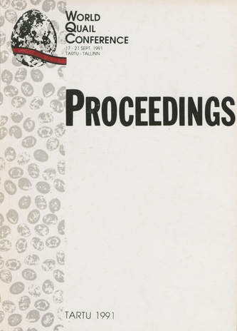 Proceedings : World quail conference, Tartu-Tallinn, 17-21 September, 1991 