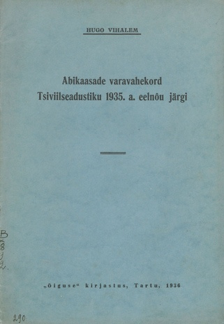 Abikaasade varavahekord tsiviilseadustiku 1935. a. eelnõu järgi 