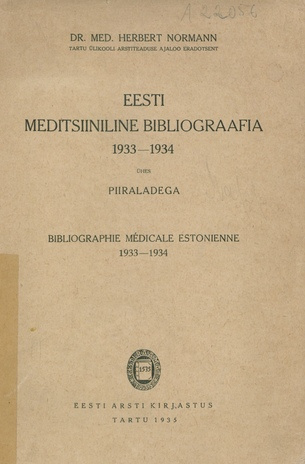 Eesti meditsiiniline bibliograafia : 1933-1934 ühes piiraladega = Bibliographie médicale estonienne : 1933-1934 