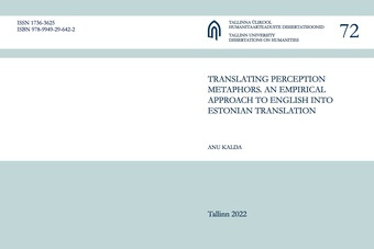 Translating perception metaphors. An empirical approach to English into Estonian translation 