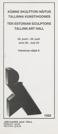Kümne skulptori näitus Tallinna Kunstihoones : 26. juuni-20. juuli 1992 