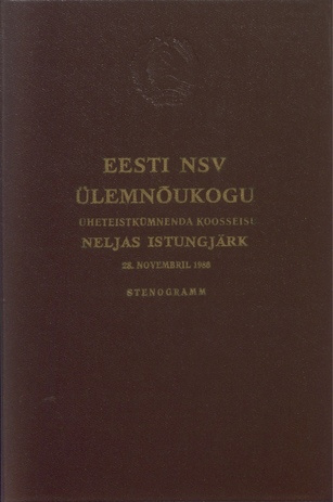 Eesti NSV Ülemnõukogu üheteistkümnenda koosseisu neljas istungjärk, 28. november 1986 : stenogramm