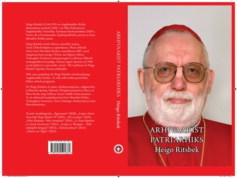 Arhivaarist patriarhiks : autobiograafia teine, täiendatud ja parandatud väljaanne, pühendatud minu vaimulikus seisuses olemise 45. aastapäevale 