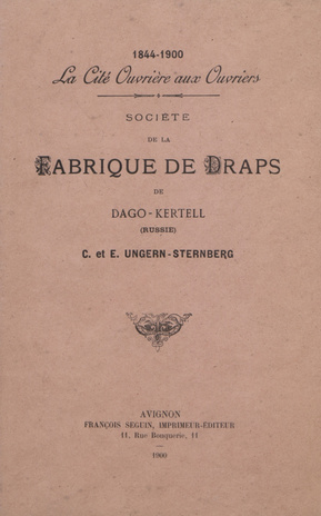 Societe de la fabrique de draps de Dago-Kertell (Russie) : la cité ouvrière aux ouvriers : 1844-1900 