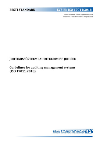 EVS-EN ISO 19011:2018 Juhtimissüsteemi auditeerimise juhised = Guidelines for auditing management systems (ISO 19011:2018) 