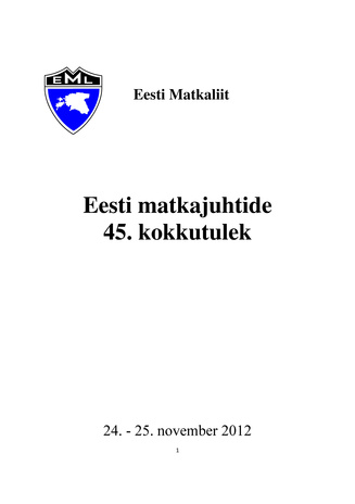 Eesti matkajuhtide 45. kokkutulek : [Valgehobuse, Mägede küla, Järva maakond], 24. - 25. november 2012