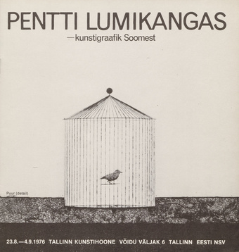 Pentti Lumikangas - kunstigraafik Soomest : näituse kataloog : 23.8-4.9. 1976 Tallinna Kunstihoone 