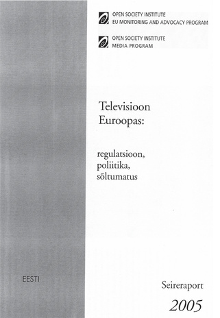 Televisioon Euroopas: regulatsioon, poliitika, sõltumatus: Eesti : seireraport 2005