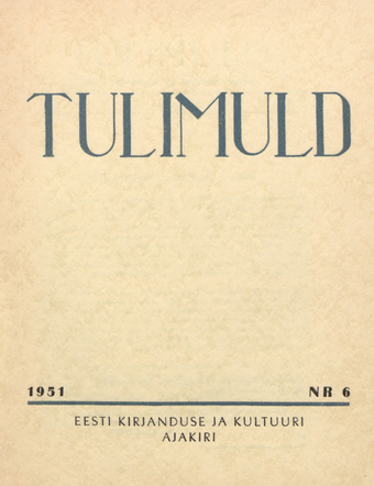 Tulimuld : Eesti kirjanduse ja kultuuri ajakiri ; 6 1951-11
