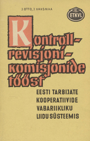 Kontroll-revisjonikomisjonide tööst Eesti Tarbijate Kooperatiivide Vabariikliku Liidu süsteemis 