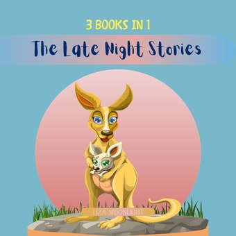 The late night stories : 3 books in 1 