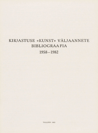 Kirjastuse "Kunst" väljaannete bibliograafia 1958-1982 