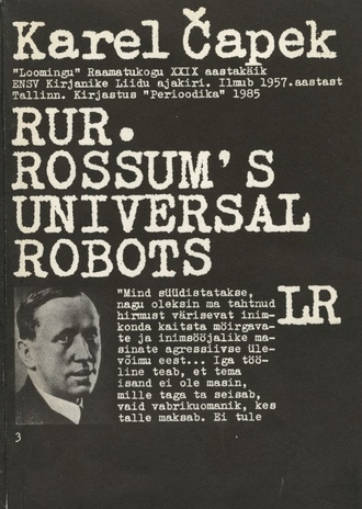 RUR : Rossum's Universal Robots : kollektiivdraama 3 vaatuses sissejuh. komöödia 