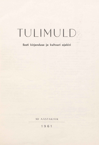 Tulimuld : Eesti kirjanduse ja kultuuri ajakiri ; sisukord 1961