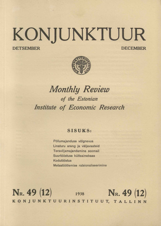 Konjunktuur : monthly review of the Estonian Institute of Economic Research ; 49 1938-12-12