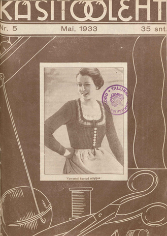 Käsitööleht : naiste käsitöö ja kodukaunistamise ajakiri ; 5 1933-05