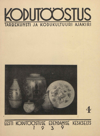 Kodutööstus : tarbekunsti ja kodukultuuri ajakiri ; 4 1939-12-21