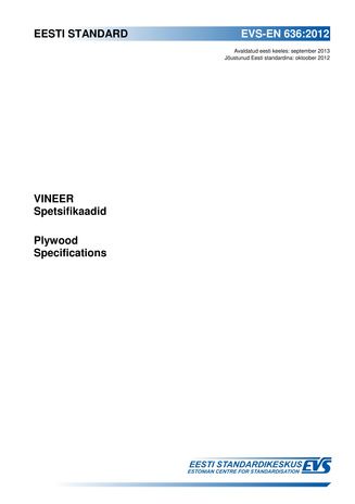 EVS-EN 636:2012 Vineer : spetsifikaadid = Plywood : specifications 