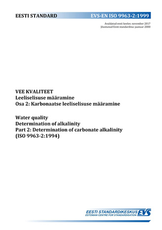 EVS-EN ISO 9963-2:1999 Vee kvaliteet : leeliselisuse määramine. Osa 2, Karbonaatse leeliselisuse määramine = Water quality : determination of alkalinity Part 2, Determination of carbonate alkalinity (ISO 9963-2:1994) 