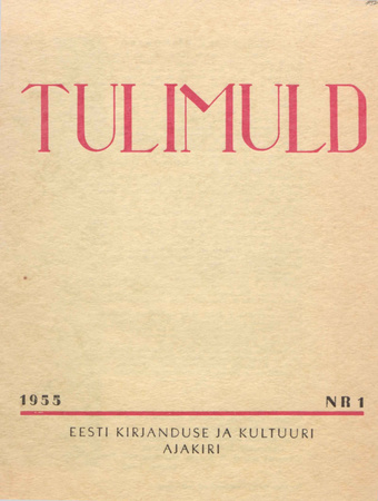 Tulimuld : Eesti kirjanduse ja kultuuri ajakiri ; 1 1955-01