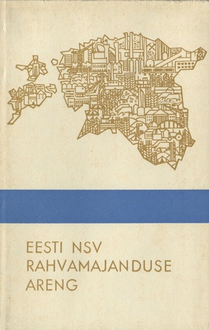 Eesti NSV rahvamajanduse areng : lühike statistiline kogumik 