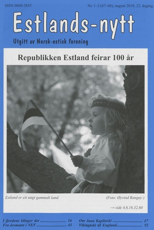 Estlands-nytt : allment tidsskrift for Estlands-interesserte ; 1-2 (67-68) 2018-08