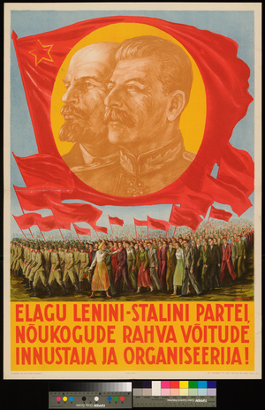 Elagu Lenini-Stalini partei, nõukogude rahva võitude innustaja ja organiseerija!