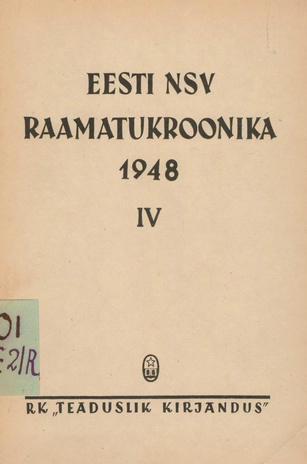 Raamatukroonika : Eesti rahvusbibliograafia = Книжная летопись : Эстонская национальная библиография ; 4 1948