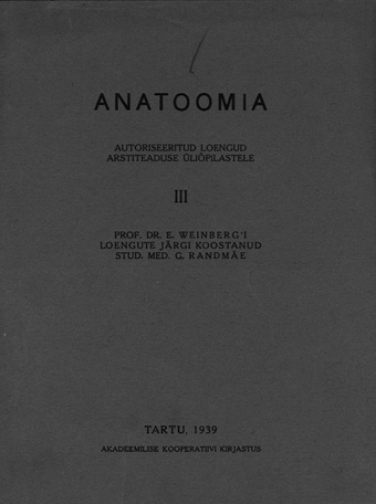 Anatoomia : autoriseeritud loengud arstiteaduse üliõpilastele. III