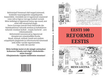 Eesti 100. I, Reformid Eestis : kriminaalromaan 