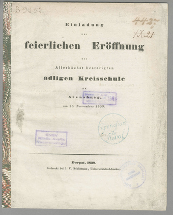 Einladung zur feierlichen Eröffnung der Allerhöchst bestätigten adligen Kreisschule zu Arensburg am 20. Nov. 1839