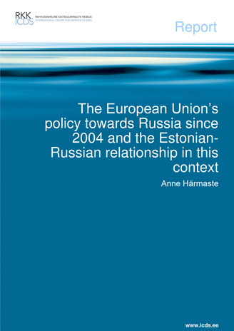 The European Union's policy towards Russia since 2004 and the Estonian-Russian relationship in this context