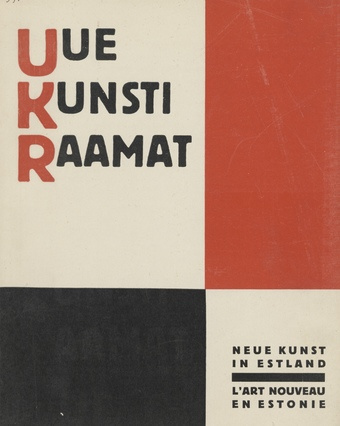 Uue kunsti raamat : Eesti Kunstnikkude Ryhma almanak = Neue Kunst in Estland = L'art nouveau en Estonie