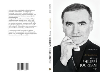 Argipäeva imed : piiskop Philippe Jourdani lugu 