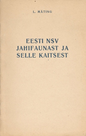 Eesti NSV jahifaunast ja selle kaitsest
