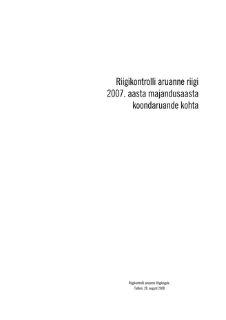 Riigikontrolli aruanne riigi 2007. aasta majandusaasta koondaruande kohta (Riigikontrolli kontrolliaruanded 2008)