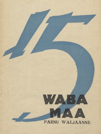 Waba Maa : Pärnu väljaanne : XV : 1920-1935