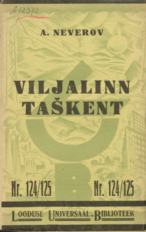 Viljalinn Taškent : jutustis 