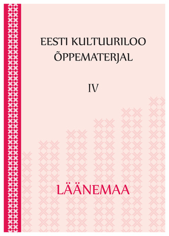 Eesti kultuuriloo õppematerjal. IV, Läänemaa
