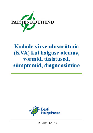 Kodade virvendusarütmia (KVA) kui haiguse olemus, vormid, tüsistused, sümptomid, diagnoosimine : Eesti patsiendijuhend 