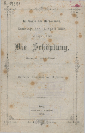 Die Schöpfung : Oratorium : [Text vorgetragen] im Saale der Börsenhalle Sonntag, den 11. April 1882 